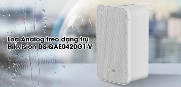 LOA TREO HIKVISION DS-QAE0420G1-V THÂN TRỤ - Hình ảnh 3